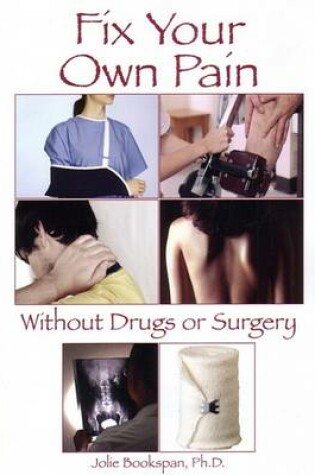 Cover of Fix Your Own Pain Without Drugs or Surgery