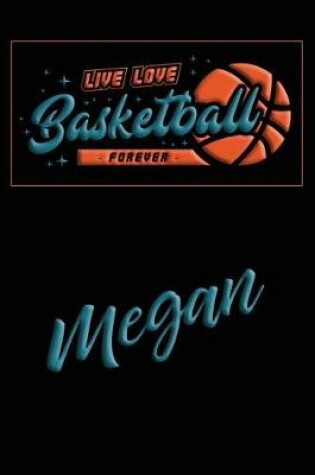 Cover of Live Love Basketball Forever Megan