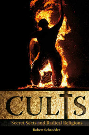 Cover of Cults - Secret Sects and False Prophets