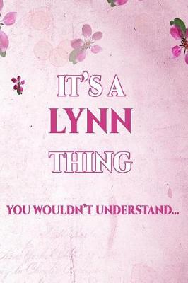 Book cover for It's A LYNN Thing You Wouldn't Understand