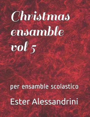 Book cover for Christmas ensamble vol 5