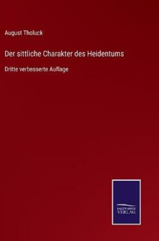 Cover of Der sittliche Charakter des Heidentums