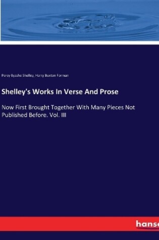 Cover of Shelley's Works In Verse And Prose