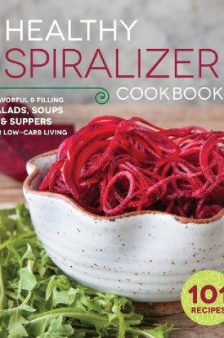 Cover of The Healthy Spiralizer Cookbook