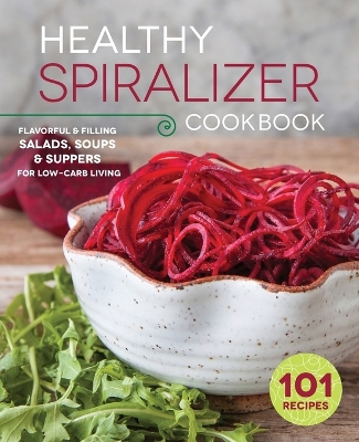 Book cover for The Healthy Spiralizer Cookbook