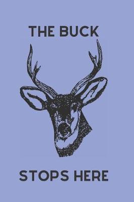 Book cover for The Buck Stops Here