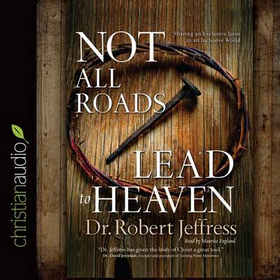 Book cover for Not All Roads Lead to Heaven