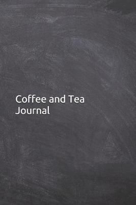 Book cover for Coffee And Tea Journal