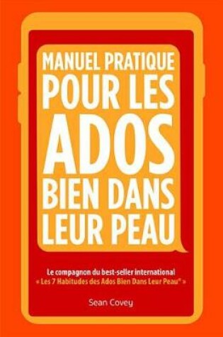 Cover of Manuel Pratique Pour Les Ados Bien Dans Leur Peau