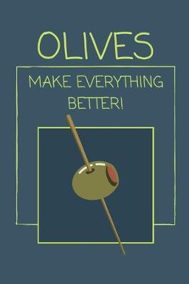 Book cover for Olives Make Everything Better!