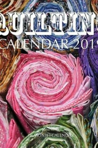 Cover of Quilting Calendar 2019