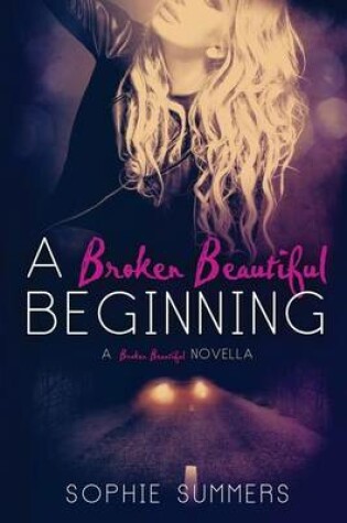 Cover of A Broken Beautiful Beginning