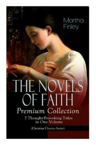 Cover of THE NOVELS OF FAITH - Premium Collection