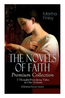 Book cover for THE NOVELS OF FAITH - Premium Collection