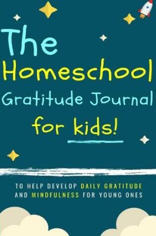 Cover of The Homeschool Gratitude Journal for Kids