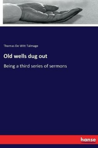 Cover of Old wells dug out