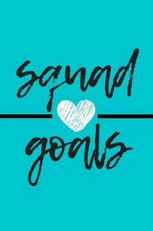 Cover of Squad Goals Journal