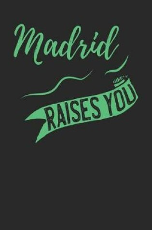 Cover of Madrid Raises You