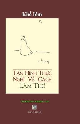 Book cover for Tan Hinh Thuc Nghi Ve Cach Lam Tho