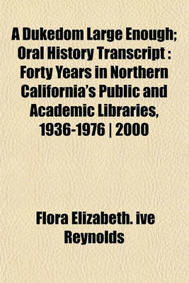 Book cover for A Dukedom Large Enough; Oral History Transcript