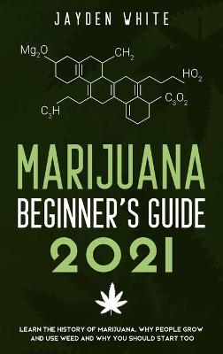 Cover of Marijuana Beginner's Guide 2021