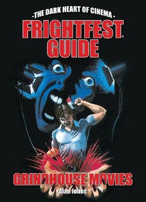 Book cover for The FrightFest Guide to Grindhouse Movies