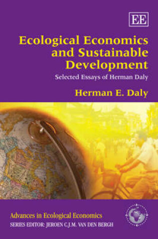 Cover of Ecological Economics and Sustainable Development, Selected Essays of Herman Daly