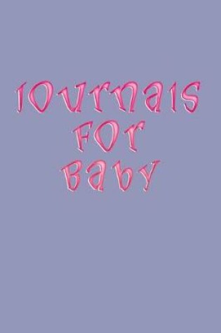 Cover of Journals For Baby