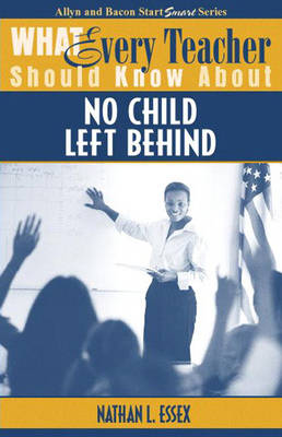 Book cover for What Every Teacher Should Know About No Child Left Behind