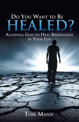 Book cover for Do You Want to Be Healed?