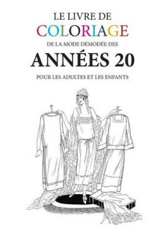 Cover of Le livre de coloriage de mode demodee des annees 20