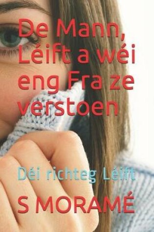 Cover of De Mann, Leift a wei eng Fra ze verstoen