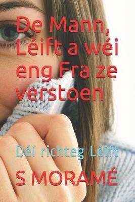 Book cover for De Mann, Leift a wei eng Fra ze verstoen