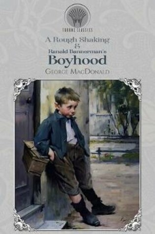 Cover of A Rough Shaking & Ranald Bannerman's Boyhood