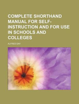 Book cover for Complete Shorthand Manual for Self-Instruction and for Use in Schools and Colleges