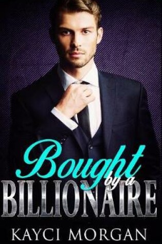 Cover of Bought by a Billionaire