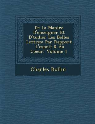 Book cover for de La Mani Re D'Enseigner Et D' Tudier Les Belles Lettres