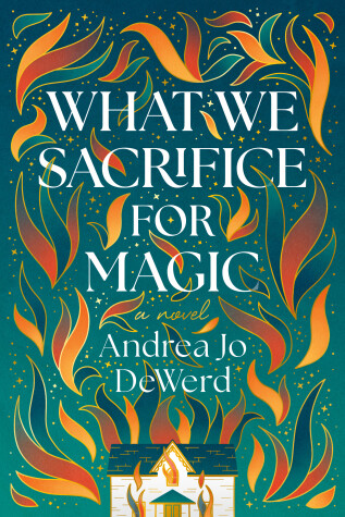 Book cover for What We Sacrifice for Magic