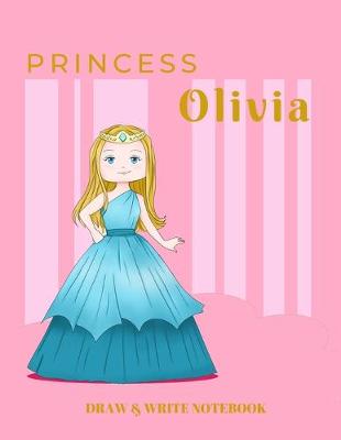 Book cover for Princess Olivia Draw & Write Notebook