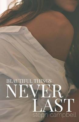 Book cover for Beautiful Things Never Last