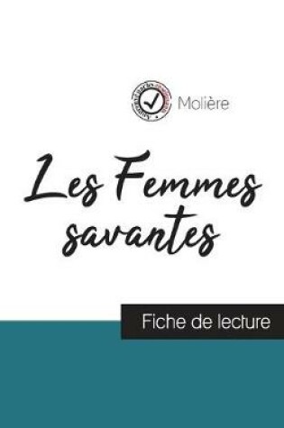 Cover of Les Femmes savantes de Moliere (fiche de lecture et analyse complete de l'oeuvre)