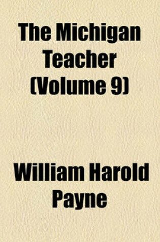 Cover of The Michigan Teacher (Volume 9)