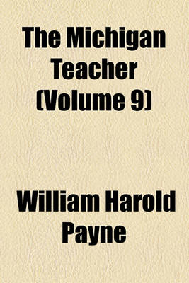 Book cover for The Michigan Teacher (Volume 9)