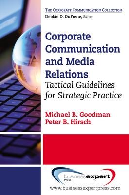 Book cover for Corporate Communication and Media Relations: Tactical Guidelines for Strategic Practice