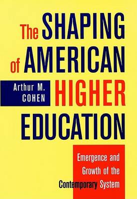 Book cover for The Shaping of American Higher Education