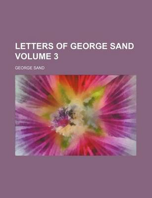 Book cover for Letters of George Sand Volume 3