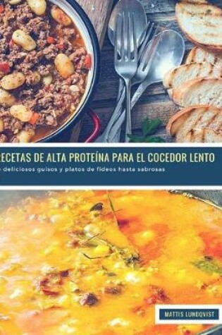 Cover of 50 Recetas de alto Proteína para el Cocedor Lento