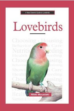 Cover of A New Owner's Guide to Lovebirds