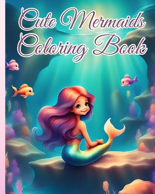 Book cover for Cute Mermaids Coloring Book