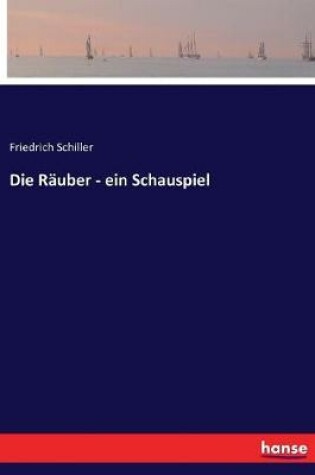 Cover of Die Räuber - ein Schauspiel